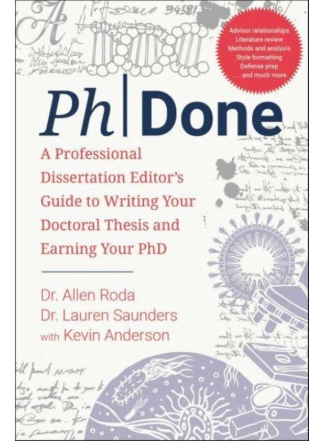 PhDone A Professional Dissertation Editor s Guide to Writing Your Doctoral Thesis and Earning Your PhD - Paperback