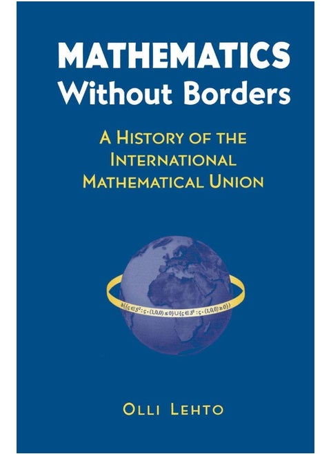 Mathematics Without Borders: A History of the International Mathematical Union