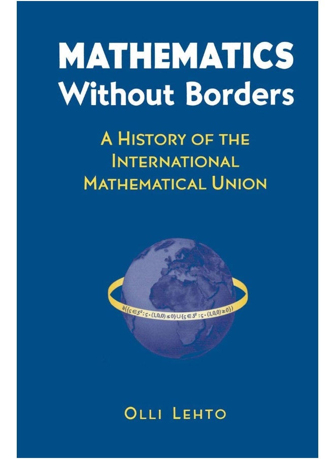Mathematics Without Borders: A History of the International Mathematical Union 