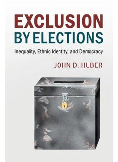 Exclusion by Elections: Inequality, Ethnic Identity, and Democracy 