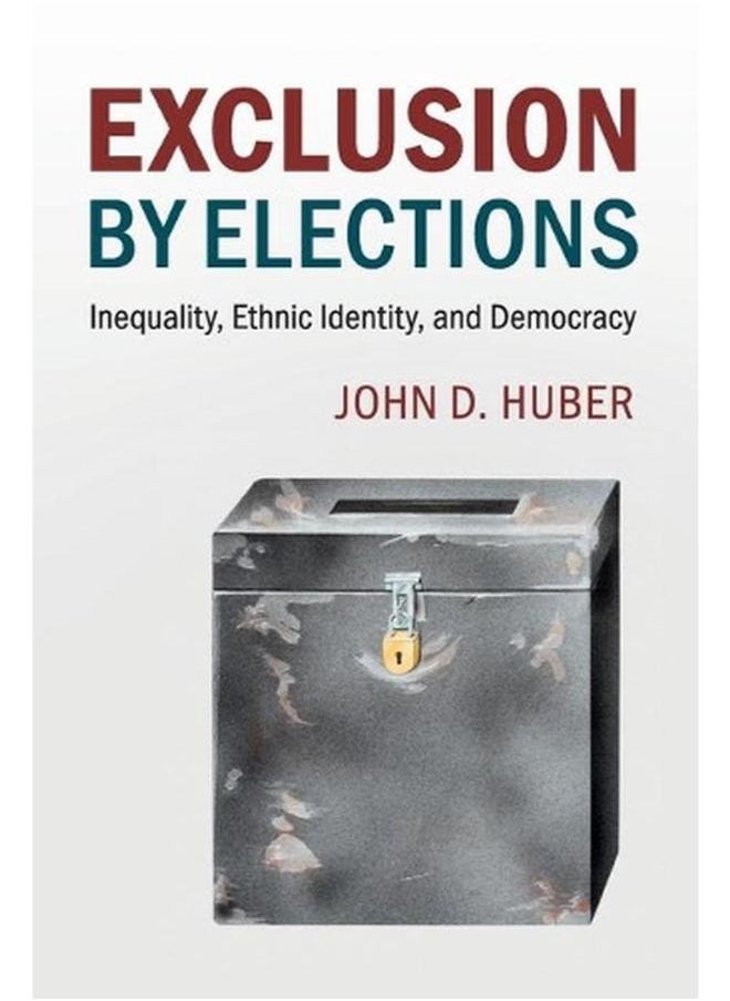 Exclusion by Elections: Inequality, Ethnic Identity, and Democracy 