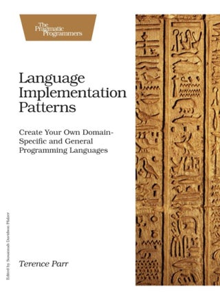Language Implementation Patterns - pzsku/ZABF648F64121F43181F7Z/45/_/1721460751/c6099791-5ce0-4c4d-8af2-40b00f2da275