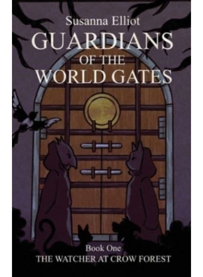 Guardians of the World Gates The Watcher at Crow Forest 1 - Paperback