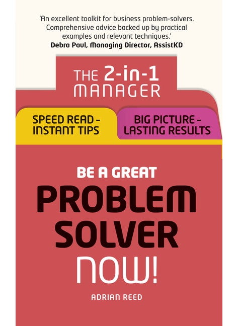 Be a Great Problem Solver – Now! 