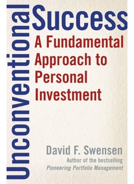 Unconventional Success A Fundamental Approach To Personal Investment 