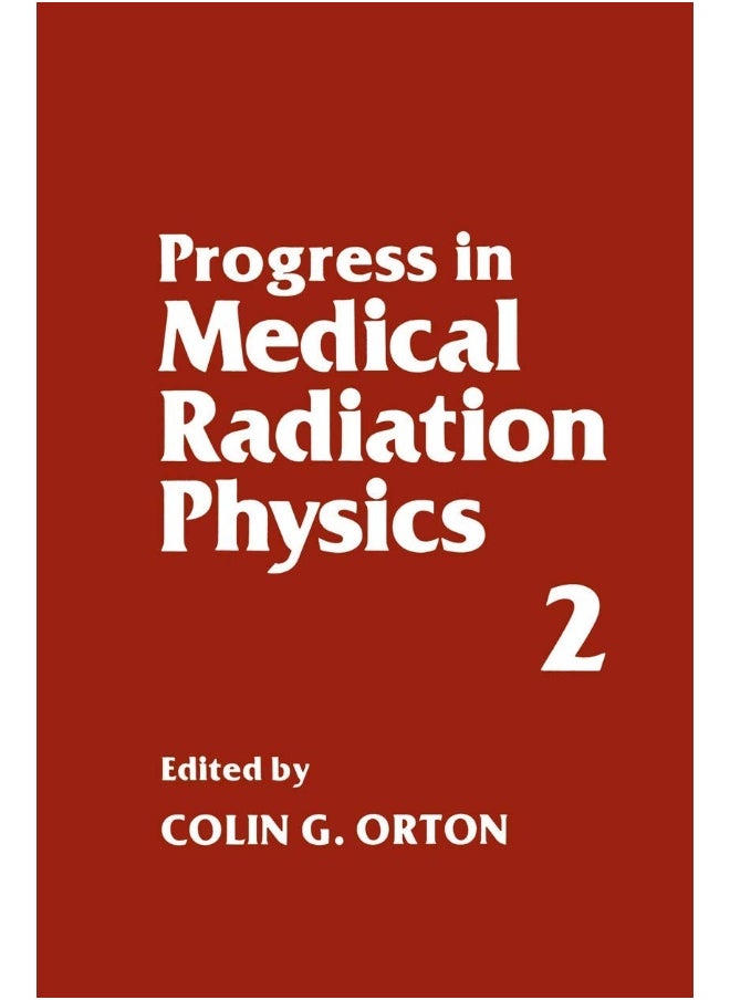 Progress in Medical Radiation Physics: Volume 2 