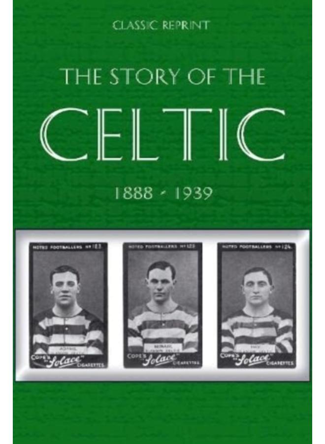 Classic Reprint : The Story of Celtic FC