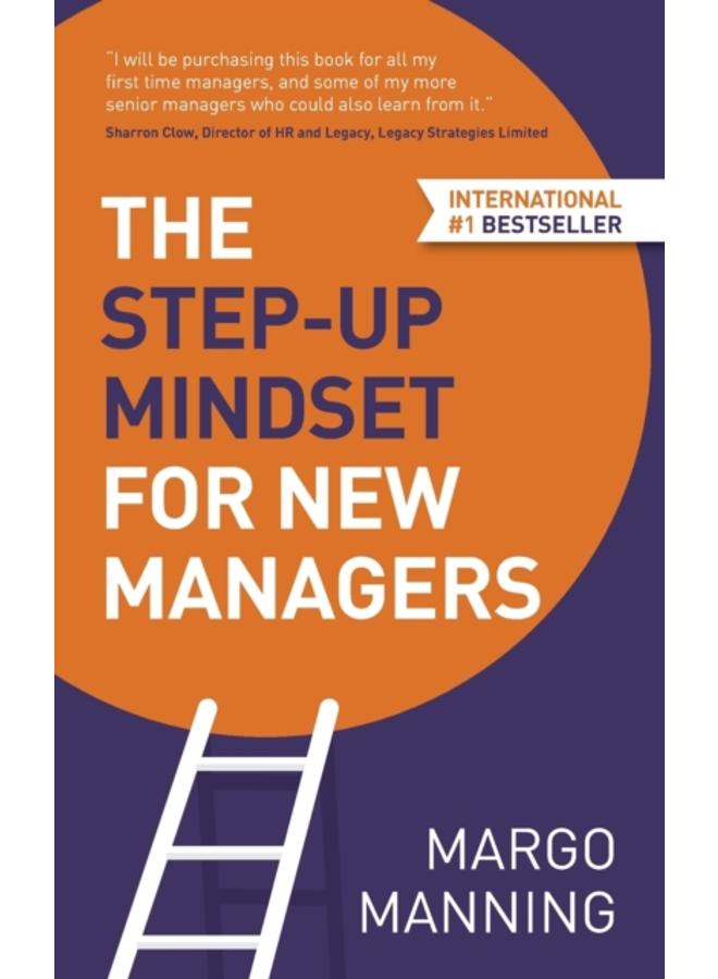 The Step-Up Mindset for New Managers 