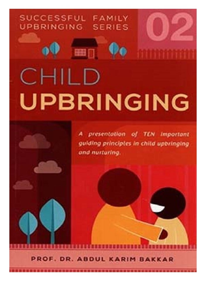 Successful Child Upbringing: A Comprehensive Guide to Practical Parenting and Family Development (Family Upbringing Series 2) | English Edition  - Image 1