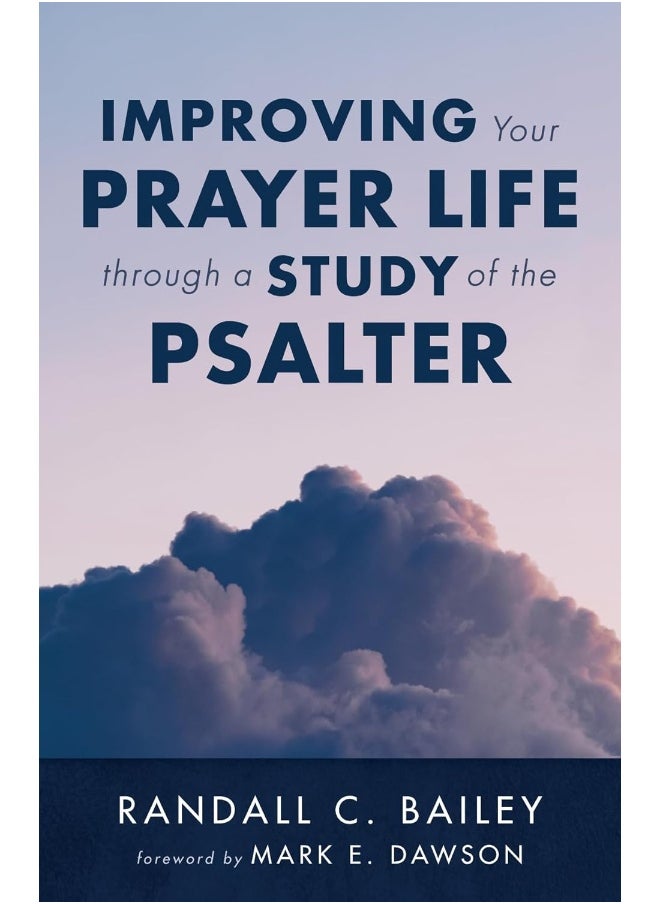 Improving Your Prayer Life through a Study of the Psalter 
