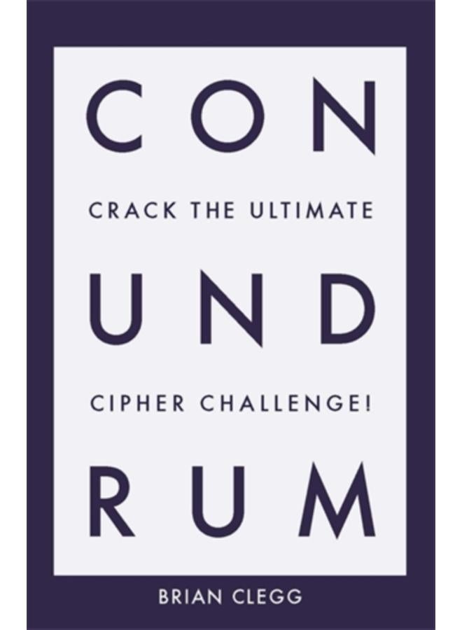 Conundrum : Crack the Ultimate Cipher Challenge 