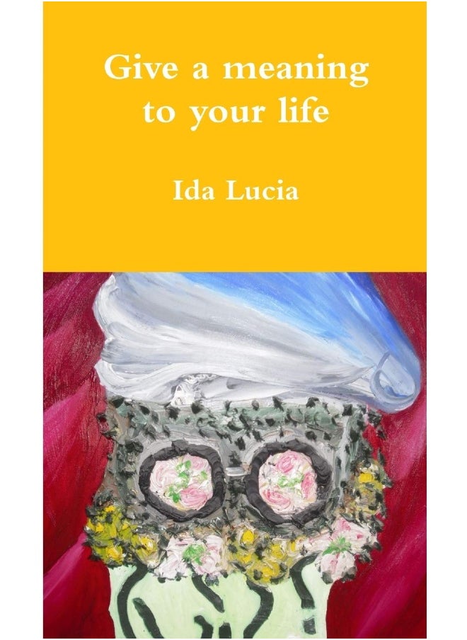 Give a meaning to your life  - Image 1