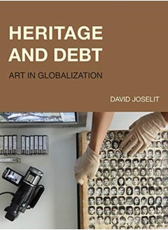 Heritage and Debt : Art in Globalization 