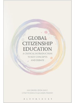 Global Citizenship Education: A Critical Introduction to Key Concepts and Debates 