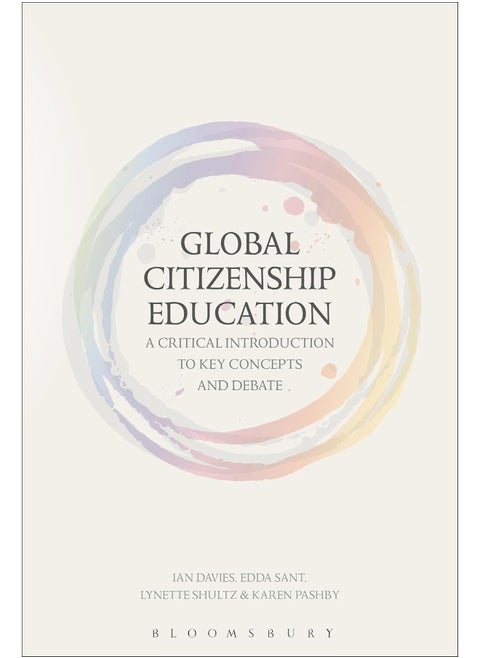 Global Citizenship Education: A Critical Introduction to Key Concepts and Debates