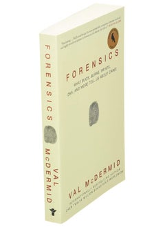 Forensics: What Bugs, Burns, Prints, Dna, and More Tell Us about Crime  - Image 5