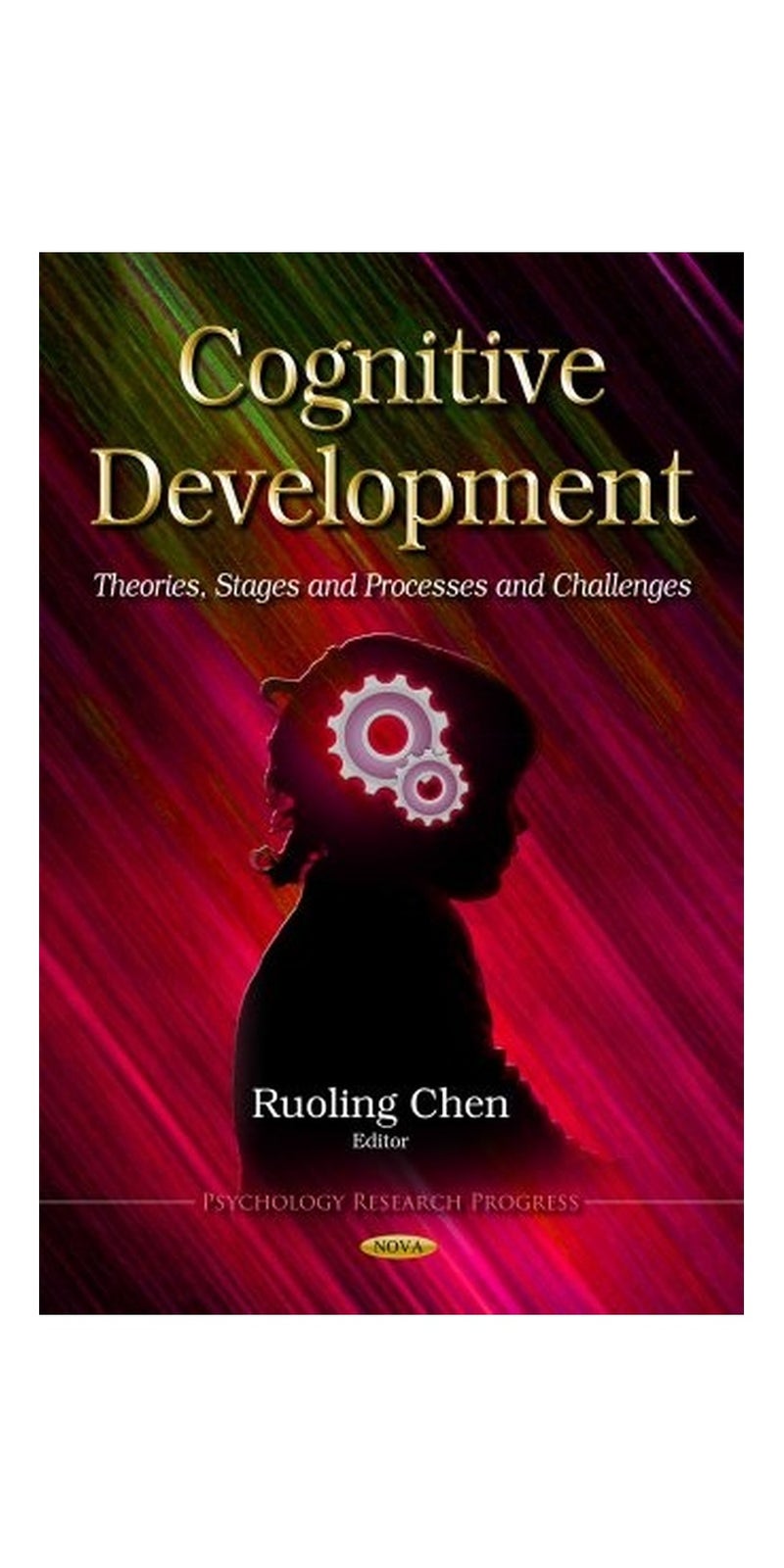 Cognitive Development: Theories, Stages and Processes and Challenges | Hardcover | Published by Nova Science Pub Inc