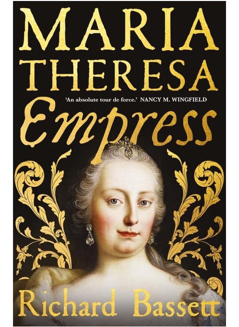 Maria Theresa: Empress: The Making of the Austrian Enlightenment