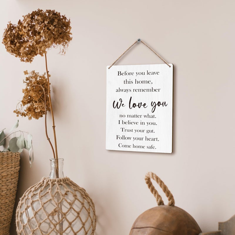 FUGWN Before You Leave This Home Always Remember We Love You Sign Hanging Wooden Signs 8x10, We Love You Wall Sign Decor, Entryway Wall Decor, Inspirational Motivational - Image 4