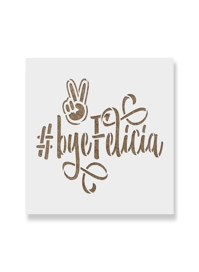 Stencil Revolution Bye Felicia Stencil - Reusable Stencils for Painting - Create DIY Bye Felicia Home Decor - Image 1