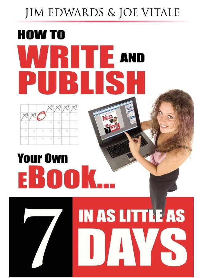 How to Write and Publish Your Own eBook in as Little as 7 Days 
