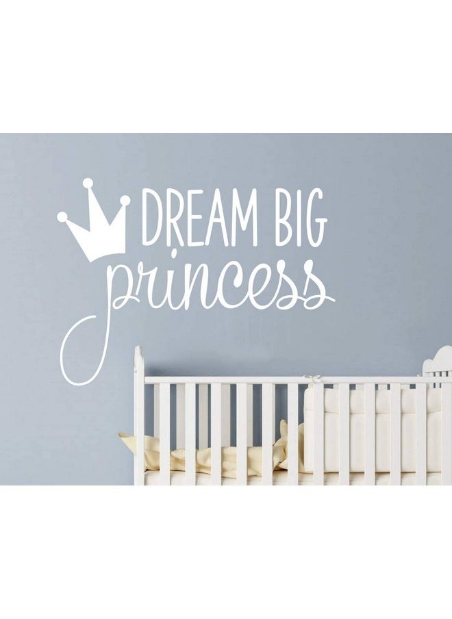 جوروكسين ملصق حائط من الفينيل عليه عبارة Dream Big Princess with Crown لغرف نوم الأطفال والبنات وديكور المنزل بتصميم جدارية YMX18 (أبيض)  - Image 1