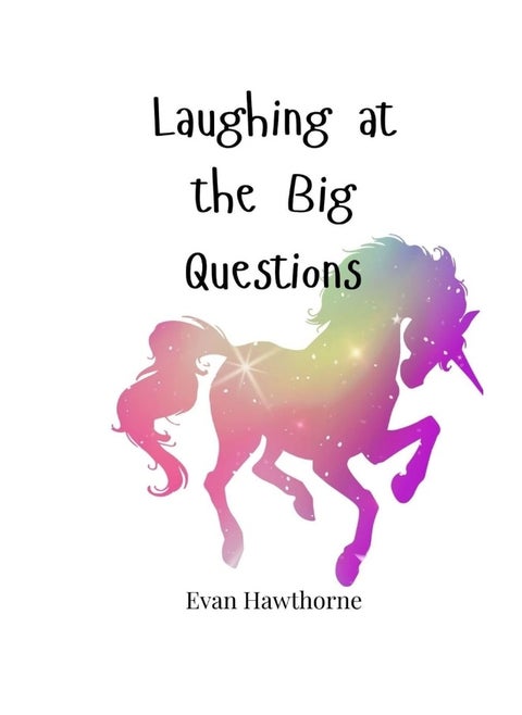 Laughing at the Big Questions