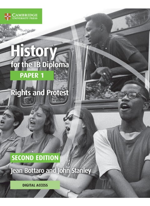 History for the IB Diploma Paper 1 Rights and Protest Rights and Protest with Digital Access (2 Years)