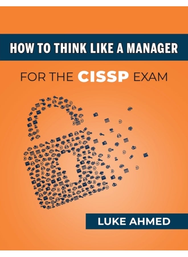 How To Think Like A Manager for the CISSP Exam 