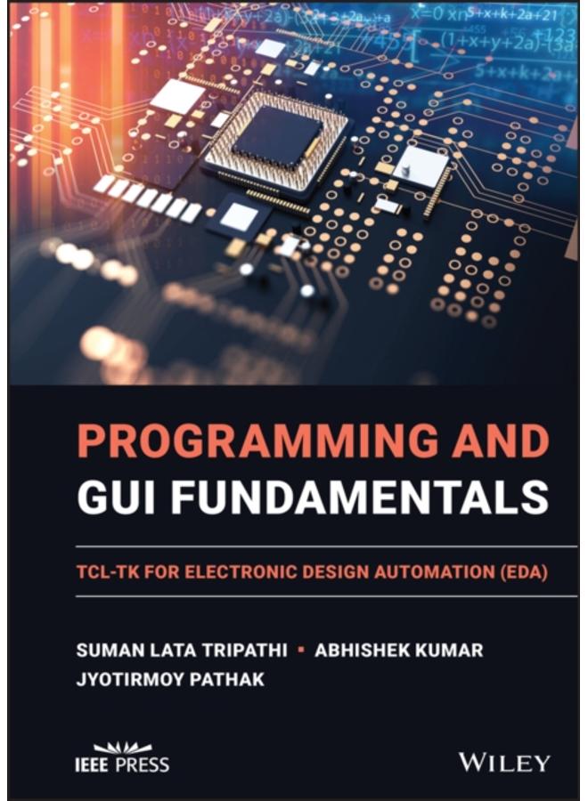 Programming and GUI Fundamentals : TCL-TK for Electronic Design Automation (EDA)