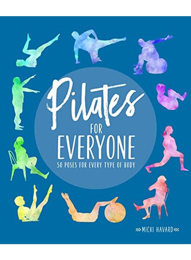 Pilates for Everyone: 50 exercises for every type of body 