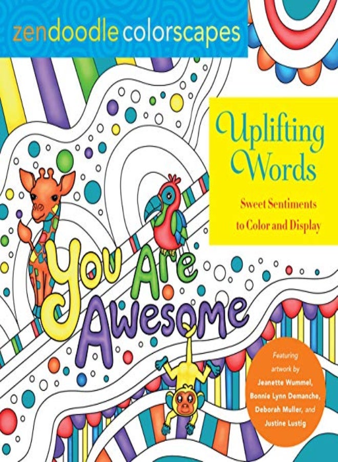 Zendoodle Colorscapes: Uplifting Words: Sweet Sentiments to Color and Display