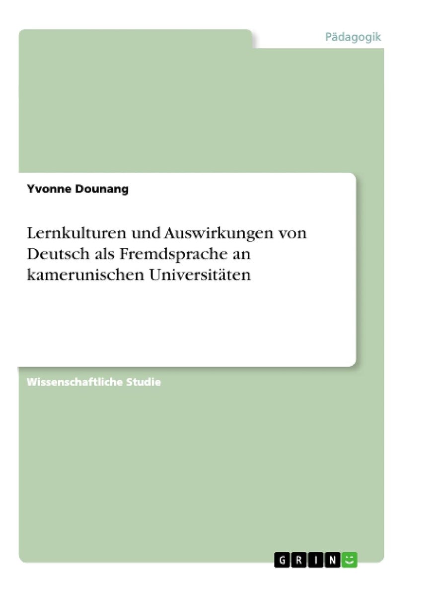 Lernkulturen und Auswirkungen von Deutsch als Fremdsprache an kamerunischen Universitäten 