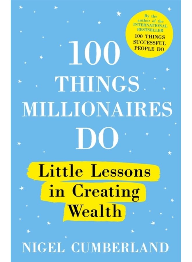 100 Things Millionaires Do Little lessons in creating wealth - Paperback