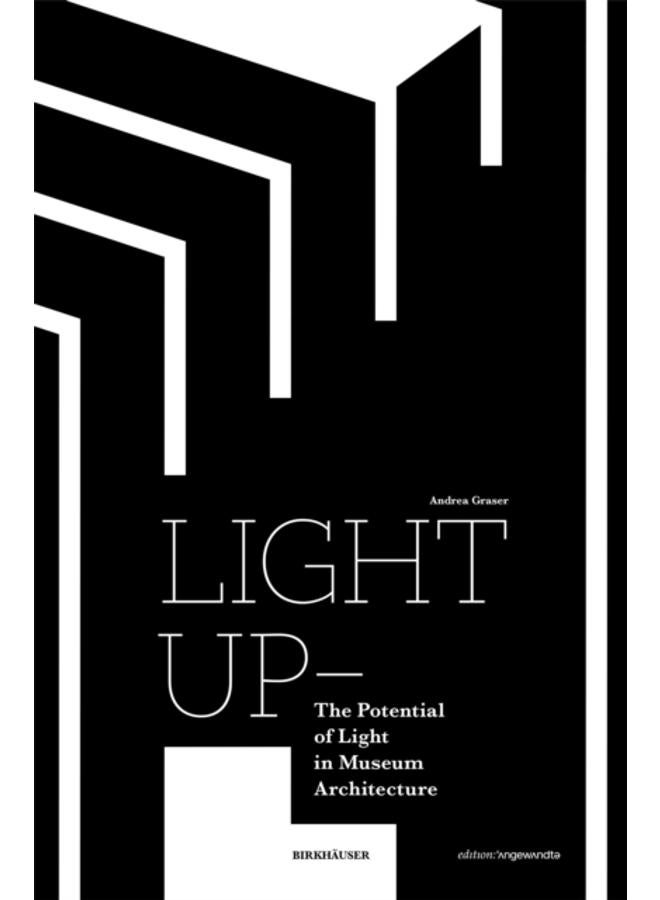 Light Up ??? The Potential of Light in Museum Architecture 