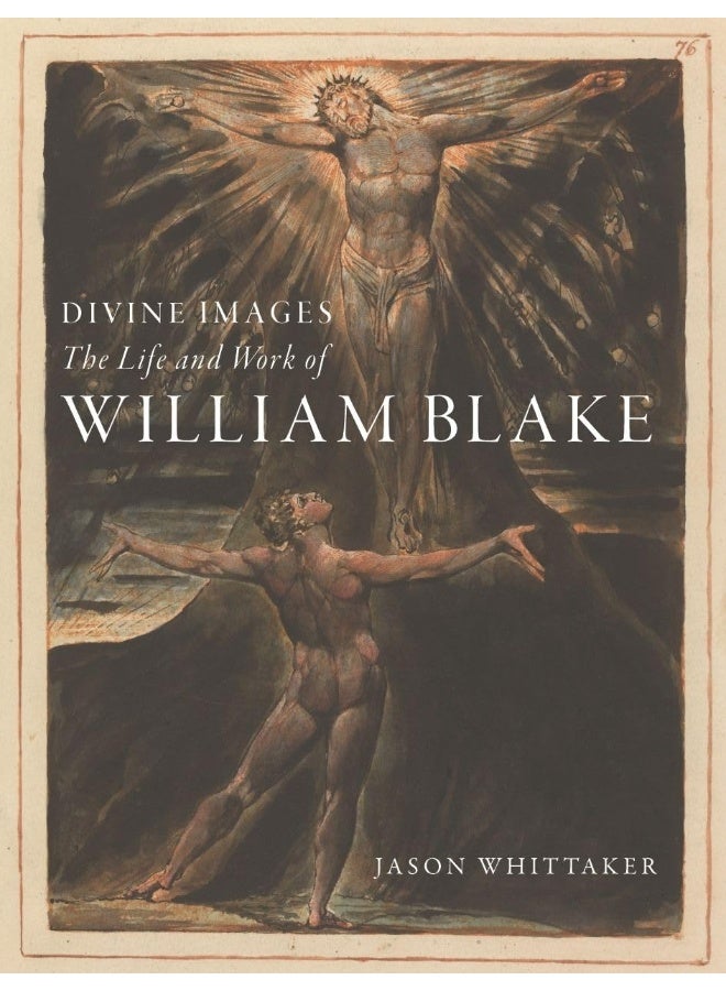 Divine Images: The Life and Work of William Blake 