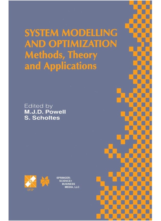 System Modelling and Optimization: Methods, Theory and Applications. 19th IFIP TC7 Conference on System Modelling and Optimization July 12-16, 1999, Cambridge, UK 