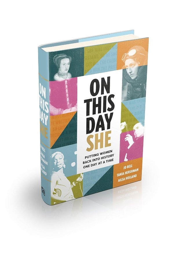 On This Day She: Putting Women Back Into History, One Day At A Time  - Image 2