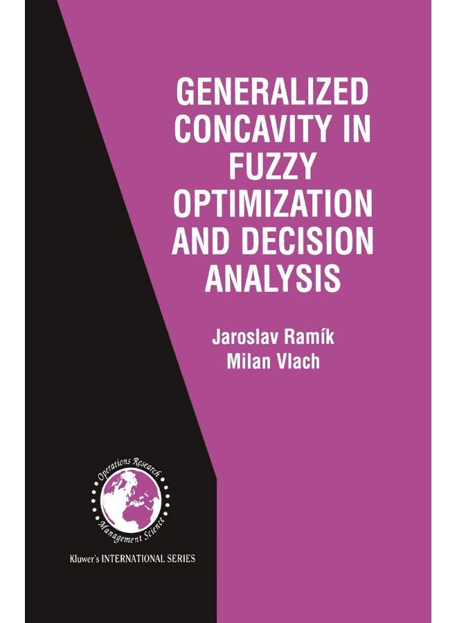 Generalized Concavity in Fuzzy Optimization and Decision Analysis