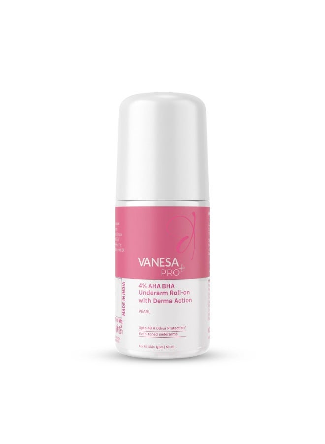 Vanesa Pro+ 4% AHA BHA Underarm Roll-on Deodorant | Derma Action formula for Up-to 48 hrs freshness, Even Tone Skin, Kills bacteria, Reduces Body Odor & Mild Pigmentation | 1% Mandelic, 2% Lactic, 1% Salicylic, Kojic Acid, Niacinamide | Alcohol & Aluminium Free |Pearl Fragrance,50ml - Image 1