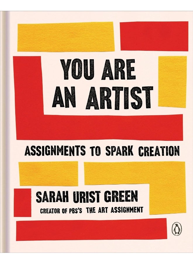 You Are an Artist: Assignments to Spark Creation 