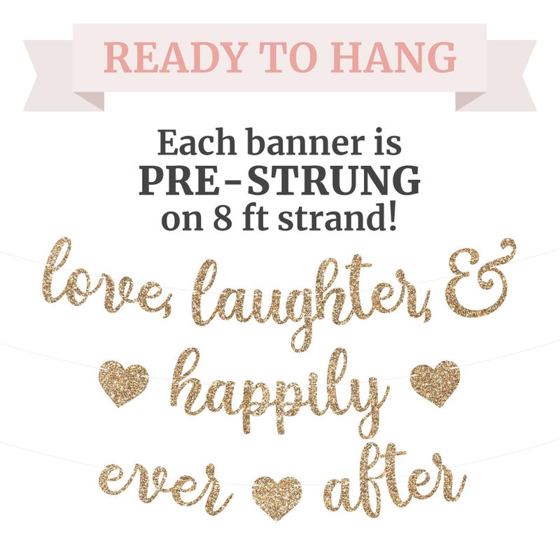 Perfect Occasion Pre-Strung Love Laughter & Happily Ever After Banner - NO DIY - Gold Glitter Bachelorette Wedding Bridal Party Banner - Pre-Strung Garland on 8 ft Strand - Gold Bachelorette Bridal Engagement Party - Image 3
