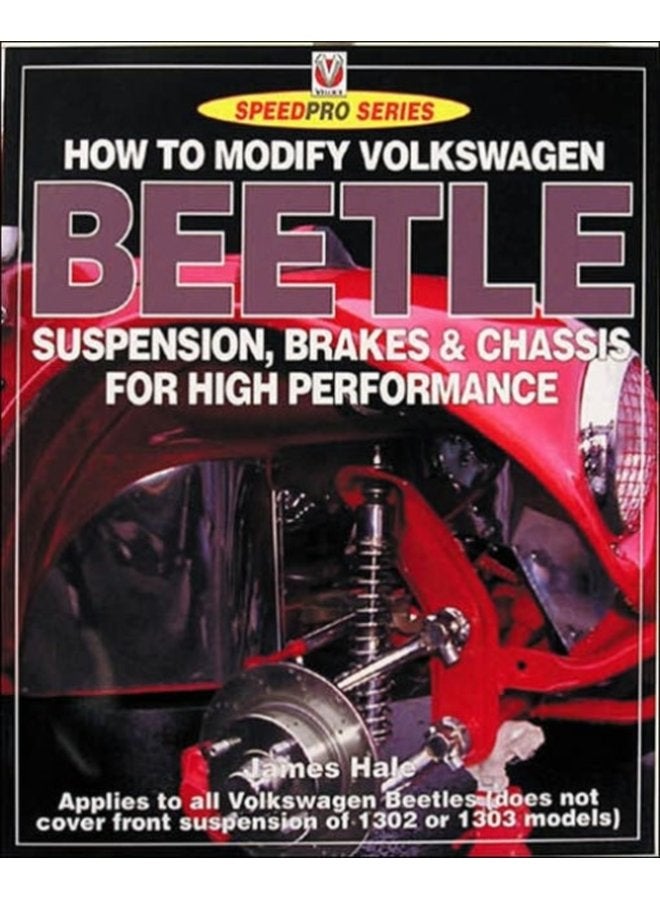 How to Modify Volkswagon Beetle Suspension Brakes Chassis for High Performance - Paperback