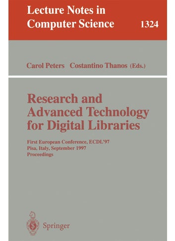 Research and Advanced Technology for Digital Libraries: First European Conference, ECDL '97 Pisa, Italy, September 1-3, 1997 Proceedings - pzsku/ZAC64BD61BC3593B73D5EZ/45/1749041510/48c317d4-67db-4749-8e6f-5ad48a6a4933