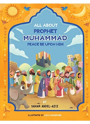 All About Prophet Muhammad Peace Be Upon Him 