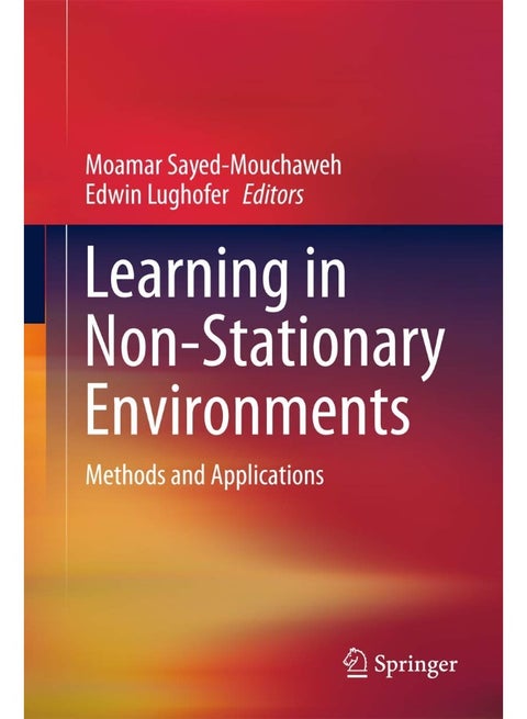 Learning in Non-Stationary Environments: Methods and Applications