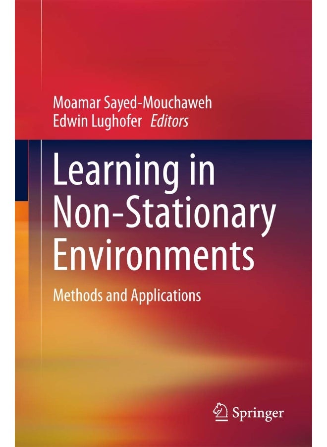 Learning in Non-Stationary Environments: Methods and Applications 
