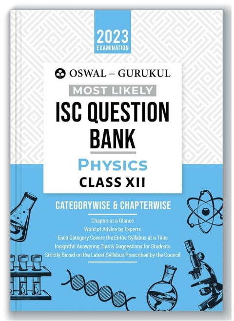 Oswal - Gurukul Physics Most Likely Question Bank: ISC Class 12 for 2023 Exam