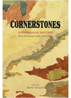 Cornerstones: Subterranean writings; from Dartmoor to the Arctic Circle  - Image 1