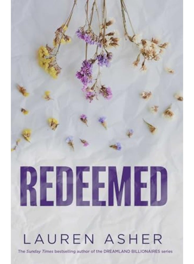 Redeemed: From the Sunday Times bestseller comes the iconic fake dating Formula 1 sports romance: Volume 4